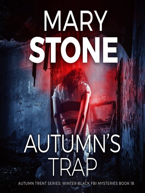Title details for Autumn's Trap by Mary Stone - Wait list